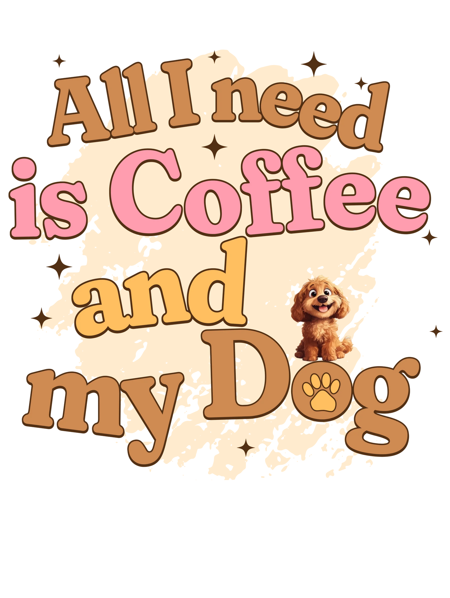 Dog Mum T-shirt - "All I need is coffee and my dog"