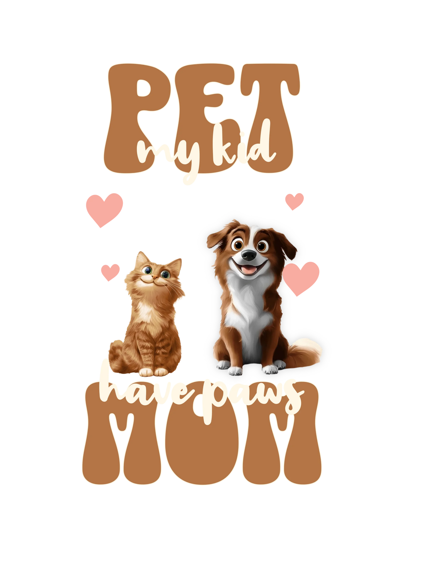 T-shirt - "Dog Mom my Kid Have Paws"